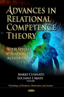 Advances in Relational Competence Theory : With Special Attention to Alexithymia, Hardback Book Advances in Relational Competence Theory : With Special Attention to Alexithymia, Hardback Book