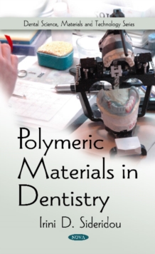 Polymeric Materials in Dentistry, Paperback Book Polymeric Materials in Dentistry, Paperback Book