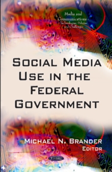 Social Media Use in the Federal Government, Paperback Book Social Media Use in the Federal Government, Paperback Book