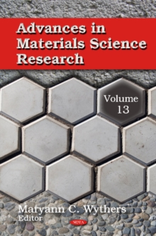 Advances in Materials Science Research : Volume 13, Hardback Book Advances in Materials Science Research : Volume 13, Hardback Book
