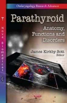 Parathyroid : Anatomy, Functions & Disorders, Hardback Book Parathyroid : Anatomy, Functions & Disorders, Hardback Book