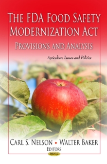 FDA Food Safety Modernization Act : Provisions and Analysis, Paperback / softback Book FDA Food Safety Modernization Act : Provisions and Analysis, Paperback / softback Book