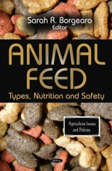 Animal Feed : Types, Nutrition and Safety