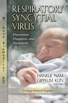 Respiratory Syncytial Virus : Prevention, Diagnosis and Treatment