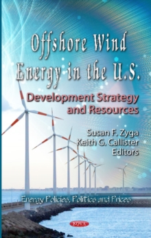 Offshore Wind Energy in the U.S. : Development Strategy & Resources, Hardback Book Offshore Wind Energy in the U.S. : Development Strategy & Resources, Hardback Book