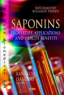 Saponins : Properties, Applications & Health Benefits, Hardback Book Saponins : Properties, Applications & Health Benefits, Hardback Book