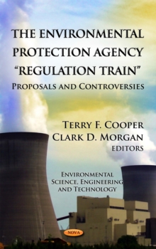 The Environmental Protection Agency "Regulation Train" : Proposals and Controversies