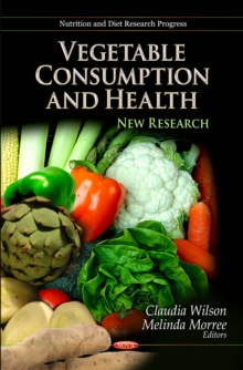 Vegetable Consumption and Health : New Research