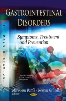 Gastrointestinal Disorders : Symptoms, Treatment & Prevention, Hardback Book Gastrointestinal Disorders : Symptoms, Treatment & Prevention, Hardback Book