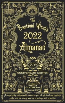 The Practical Witch's Almanac 2022 : 25th Anniversary Edition