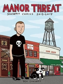 Manor Threat : Snakepit Comics 2013-2015, Paperback Book Manor Threat : Snakepit Comics 2013-2015, Paperback Book