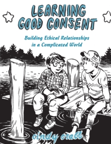 Learning Good Consent, Paperback Book Learning Good Consent, Paperback Book