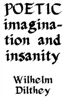 Poetic Imagination and Insanity