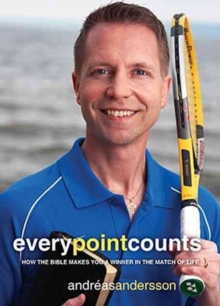 Every Point Counts : How the Bible Makes You a Winner in the Match of Life, Paperback Book Every Point Counts : How the Bible Makes You a Winner in the Match of Life, Paperback Book