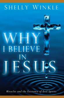 Why I Believe in Jesus