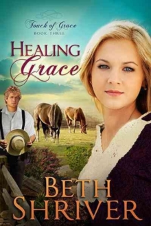 Healing Grace, Paperback / softback Book Healing Grace, Paperback / softback Book