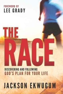 The Race : Discovering and Following God's Plan for Your Life, Paperback Book The Race : Discovering and Following God's Plan for Your Life, Paperback Book