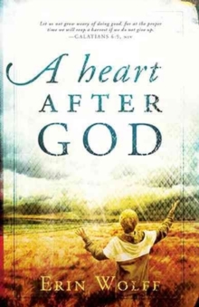 A Heart After God, Paperback Book A Heart After God, Paperback Book