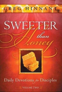 Sweeter Than Honey, Volume Two : Daily Devotions for Disciples, Paperback Book Sweeter Than Honey, Volume Two : Daily Devotions for Disciples, Paperback Book