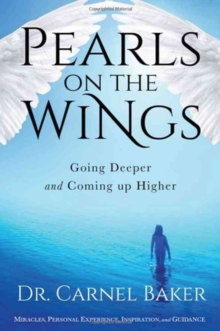 Pearls on the Wings : Going Deeper and Coming Up Higher, Paperback Book Pearls on the Wings : Going Deeper and Coming Up Higher, Paperback Book