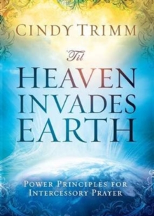 'til Heaven Invades Earth : Power Principles about Praying for Others, Paperback / softback Book 'til Heaven Invades Earth : Power Principles about Praying for Others, Paperback / softback Book