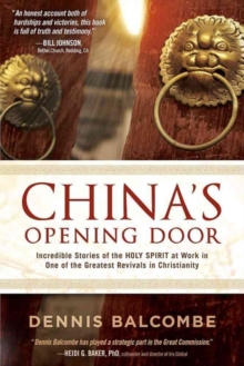 China's Opening Door : Incredible Stories of the Holy Spirit's Work in the Underground Church, Paperback Book China's Opening Door : Incredible Stories of the Holy Spirit's Work in the Underground Church, Paperback Book