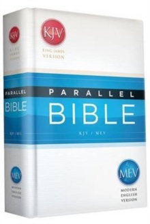 KJV/MEV Parallel Bible : King James Version / Modern English Version, Hardback Book KJV/MEV Parallel Bible : King James Version / Modern English Version, Hardback Book