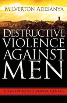 Destructive Violence Against Men, Paperback Book Destructive Violence Against Men, Paperback Book