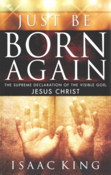 JUST BE BORN AGAIN, Paperback Book JUST BE BORN AGAIN, Paperback Book