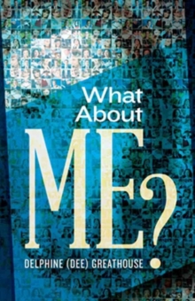 WHAT ABOUT ME, Paperback Book WHAT ABOUT ME, Paperback Book