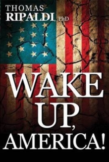WAKE UP AMERICA, Paperback Book WAKE UP AMERICA, Paperback Book