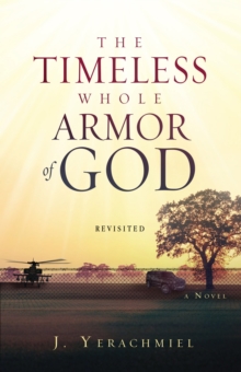 The Timeless Whole Armor of God : Revisited