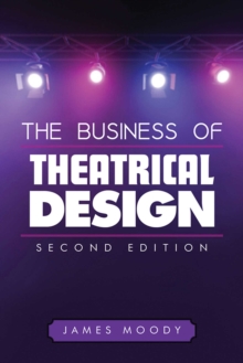 The Business of Theatrical Design, Second Edition