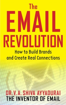 The Email Revolution : Unleashing the Power to Connect