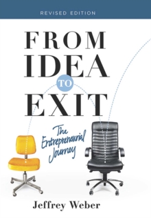 From Idea to Exit : The Entrepreneurial Journey