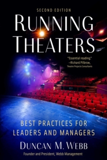 Running Theaters, Second Edition : Best Practices for Leaders and Managers