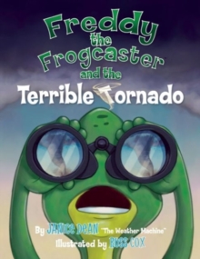 Freddy the Frogcaster and the Terrible Tornado, Hardback Book Freddy the Frogcaster and the Terrible Tornado, Hardback Book