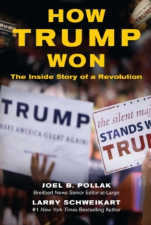 How Trump Won : The Inside Story of a Revolution