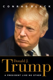 Donald J. Trump : A President Like No Other, Hardback Book Donald J. Trump : A President Like No Other, Hardback Book