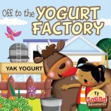 Off To The Yogurt Factory : Phoenetic Sound /Y/