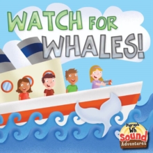 Watch For Whales! : Phoenetic Sound /Wh/