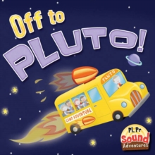 Off To Pluto! : Phoenetic Sound (/Pl/, /Pr/)