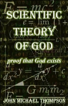 Scientific Theory Of God "proof That God exists"