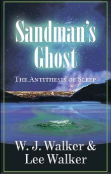 Sandman's Ghost "The Antithesis of Sleep"