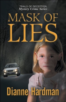 Mask of Lies "Trails of Deception Mystery Crime Series"