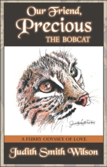 Our Friend, Precious "The Bobcat"