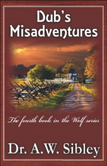 Dub's Misadventures: The Fourth Book In The Wolf Series