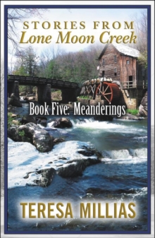 Stories From Lone Moon Creek: Meanderings