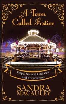 Town Called Festive: "Hope, Second Chances And forgiveness"