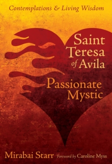 Saint Teresa of Avila : Passionate Mystic, Paperback / softback Book Saint Teresa of Avila : Passionate Mystic, Paperback / softback Book
